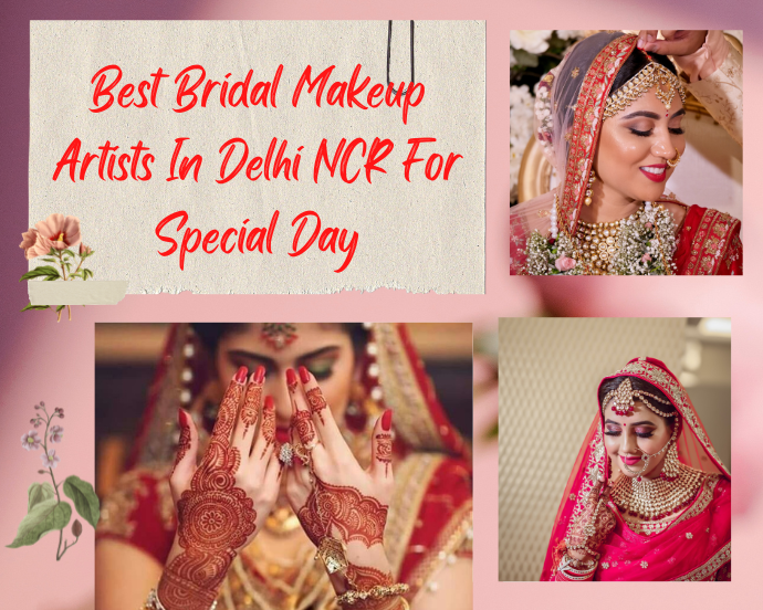 Best Bridal Makeup Artists In Delhi NCR