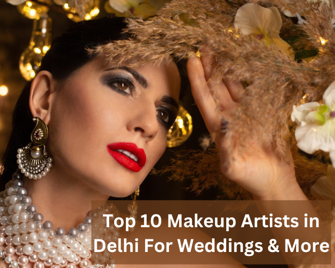 Makeup Artists in Delhi